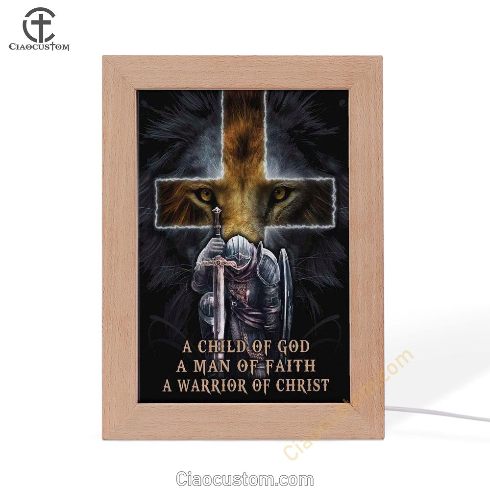 A Child Of God A Man Of Faith A Warrior Of Christ Frame Lamp Prints - Bible Verse Wooden Lamp - Scripture Night Light
