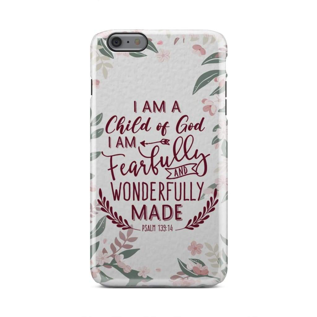 A Child Of God Fearfully And Wonderfully Made Phone Case - Bible Verse Phone Cases Samsung