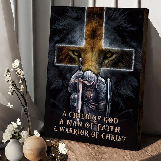 A Child Of God Man Faith Warrior Christ Canvas Christian Wall Art