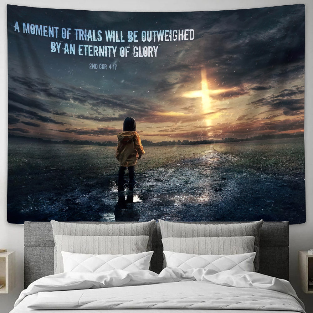 A Moment Of Trials Will Be Outweighed 2nd Cor 4 17 - Religious Tapestry - Tapestry Wall Hanging