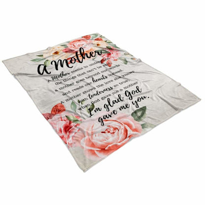 A Mother I Am Glad God Gave Me You Mother's Day Gifts Fleece Blanket - Christian Blanket - Bible Verse Blanket