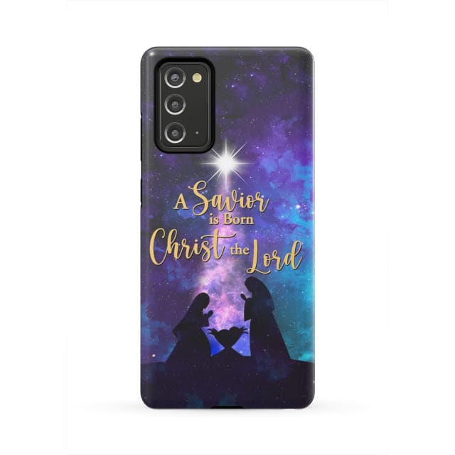 A Savior Is Born Christ The Lord - Christian Christmas Phone Case - Bible Verse Phone Cases Samsung