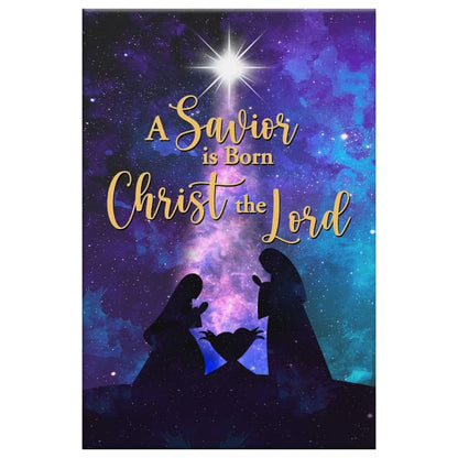 A Savior Is Born Christ The Lord Christian Christmas Canvas Art - Bible Verse Canvas - Scripture Wall Art