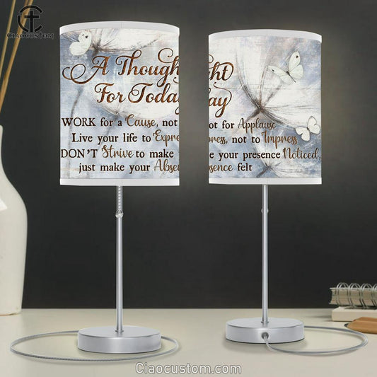 A Thought For Today Work For A Cause Not For Applause Large Table Lamp Art - Christian Lamp Art Home Decor - Religious Table Lamp Prints