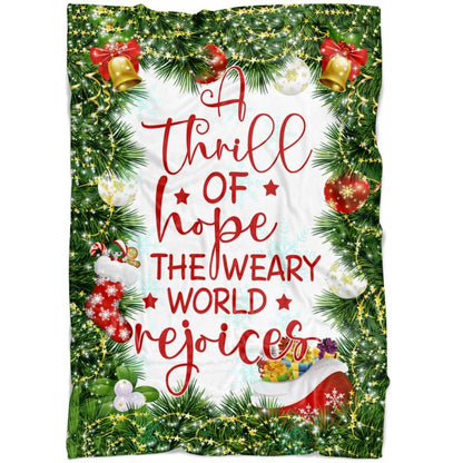 A Thrill Of Hope The Weary World Rejoices Christmas Fleece Blanket - Christian Blanket - Bible Verse Blanket