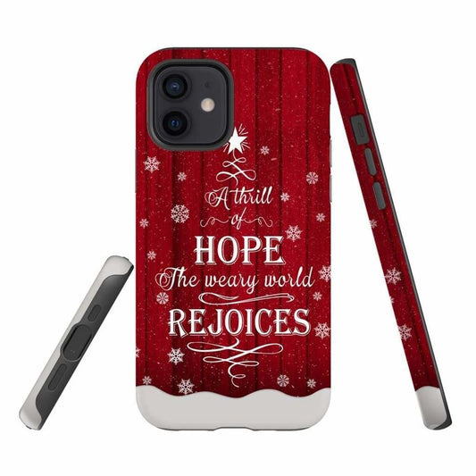 A Thrill Of Hope The Weary World Rejoices Phone Case - Christian Christmas Phone Case
