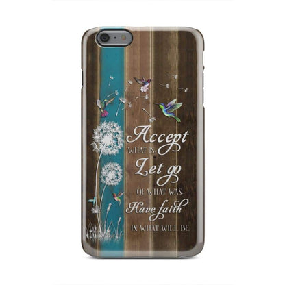 Accept What Is Let Go Of What Was And Have Faith Phone Case - Bible Verse Phone Cases Samsung