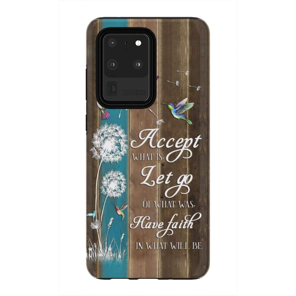 Accept What Is Let Go Of What Was And Have Faith Phone Case - Bible Verse Phone Cases Samsung