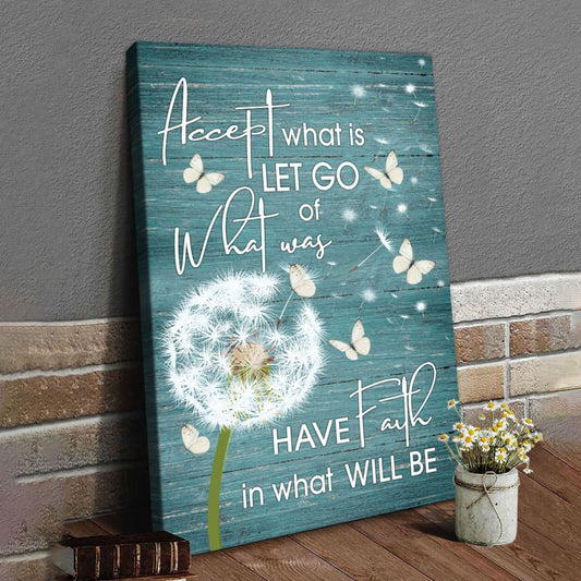Accept What Is Let Go Of What Was Dandelion Butterfly Canvas Art - Bible Verse Canvas - Scripture Wall Art