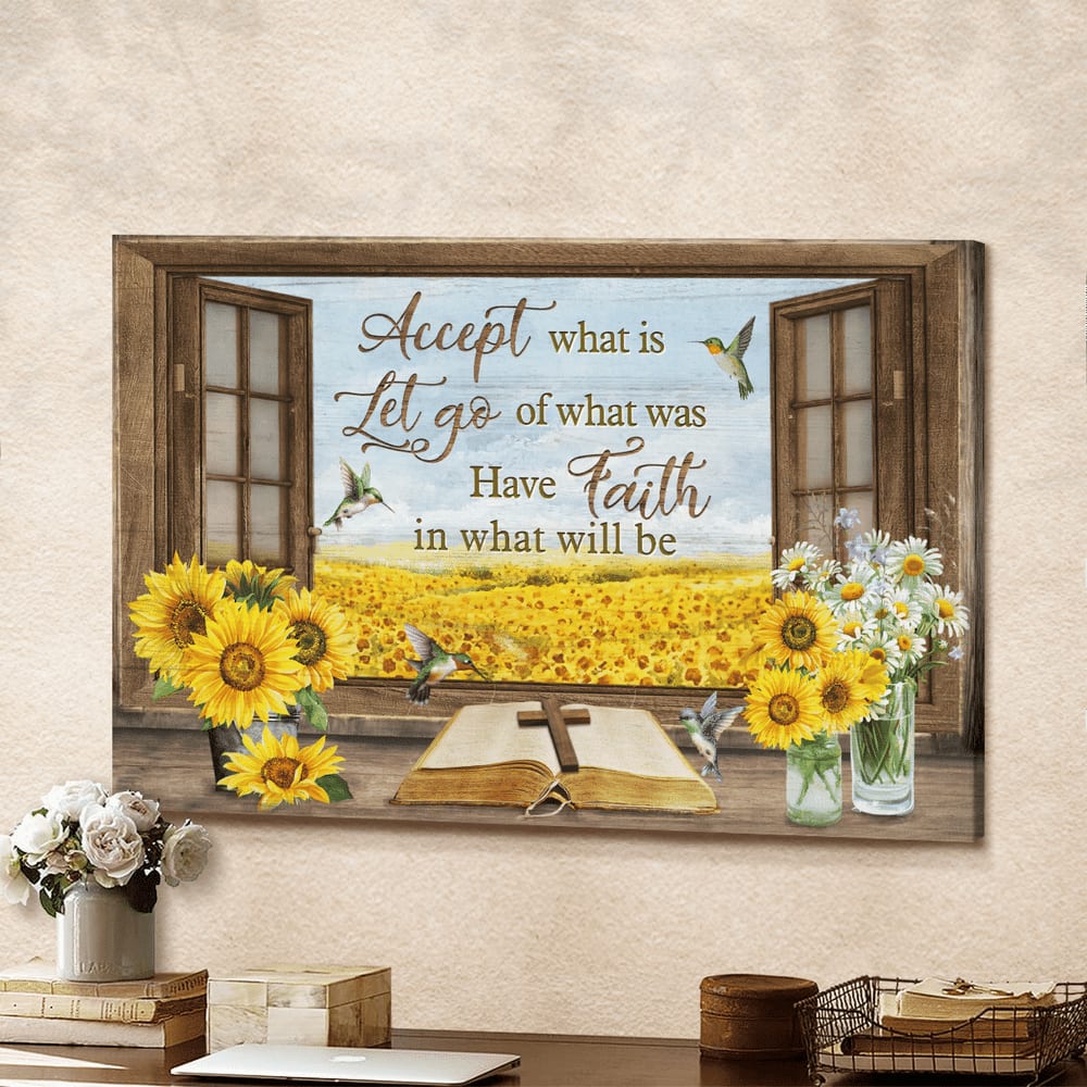 Accept What Is Let Go Of What Was Have Faith In What Will Be Canvas Wall Art - Christian Poster - Religious Wall Decor
