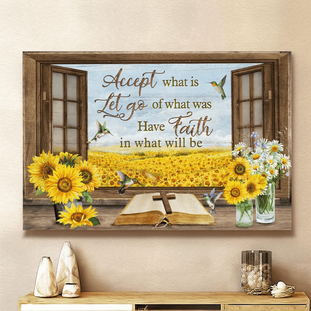 Accept What Is Let Go Of What Was Have Faith In What Will Be Canvas Wall Art - Christian Poster - Religious Wall Decor