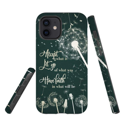 Accept What Is Let Go Of What Was Have Faith In What Will Be Phone Case - Bible Verse Phone Cases Samsung