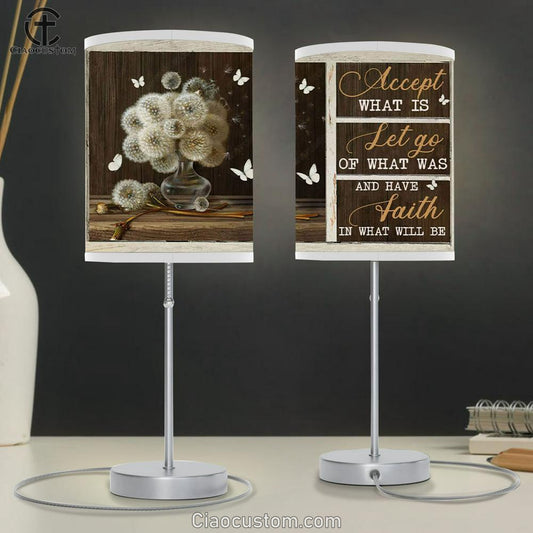 Accept What Is Let Go Of What Was Have Faith In What Will Be Table Lamp For Bedroom - Christian Room Decor