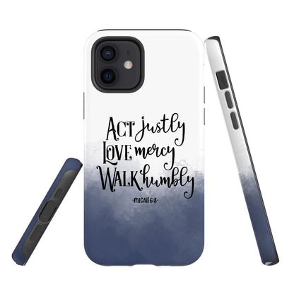 Act Justly Love Mercy Micah 68 Phone Case - Bible Verse Phone Cases Samsung