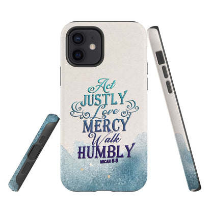 Act Justly Love Mercy Walk Humbly Phone Case - Bible Verse Phone Cases Samsung