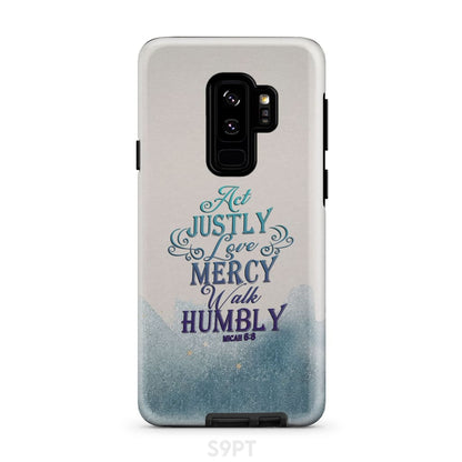 Act Justly Love Mercy Walk Humbly Phone Case - Bible Verse Phone Cases Samsung
