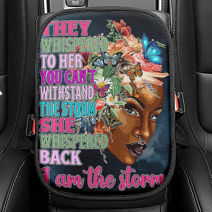 African American Black Seat Box Cover, They Whispered To Her You Cannot Withstand The Storm Car Center Console Cover, Encouragement Gifts For Women