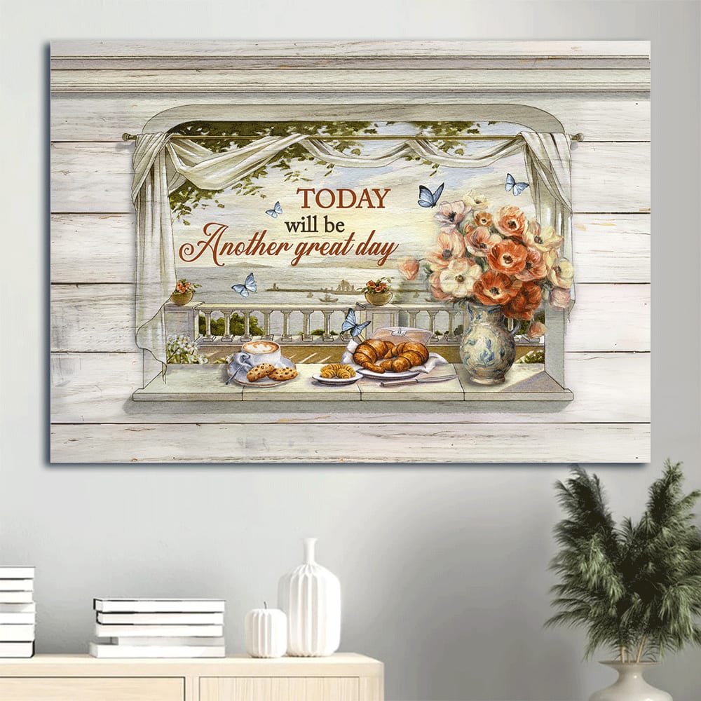 Afternoon Tea Window View Sea View Painting Today Will Be Another Great Day Canvas Wall Art - Christian Wall Decor