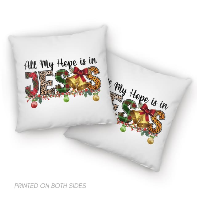 All My Hope Is In Jesus Christmas Pillow