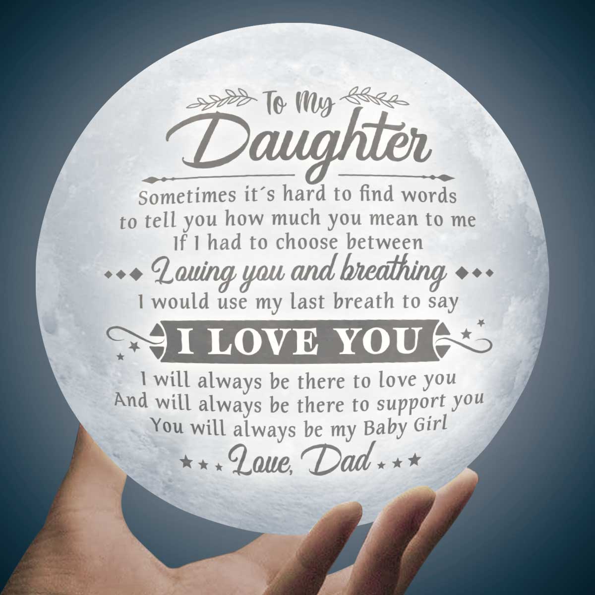 Always Be There To Support You 3d Printed Moon Lamp - To My Daughter From Dad - Birthday Gift For Daughter - Valentines Day Gifts For Daughter