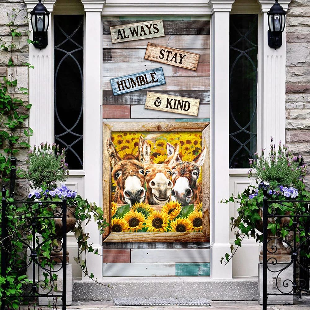 Always Stay Humble And Kind Donkey Sunflower Door Cover - Religious Door Decorations