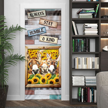 Always Stay Humble And Kind Donkey Sunflower Door Cover - Religious Door Decorations