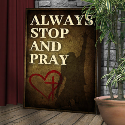 Always Stop And Pray 1 Canvas Wall Art - Christian Wall Decor - Bible Verse Canvas Art