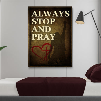 Always Stop And Pray 1 Canvas Wall Art - Christian Wall Decor - Bible Verse Canvas Art