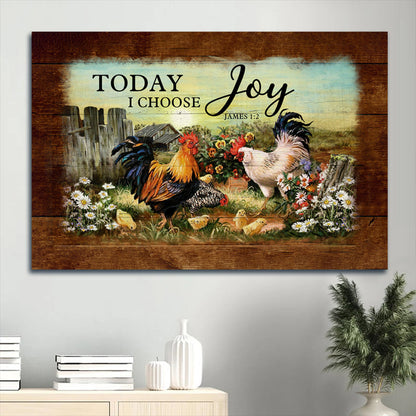 Amazing Chicken Farm Today I Choose Joy Canvas Wall Art - Christian Wall Decor