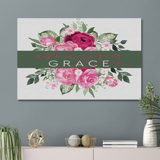 Amazing Grace Canvas Wall Art - Christian Canvas - Faith Canvas
