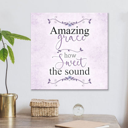 Amazing Grace How Sweet The Sound Canvas, Amazing Grace Wall Art - Religious Wall Decor