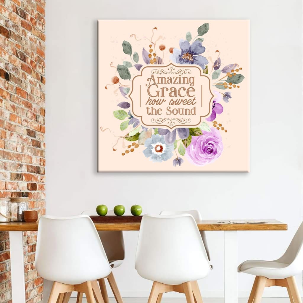 Amazing Grace How Sweet The Sound Flower Canvas Wall Art - Christian Wall Art - Religious Wall Decor