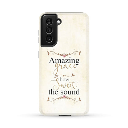 Amazing Grace How Sweet The Sound Phone Case - Christian Phone Cases- Iphone Samsung Cases Christian