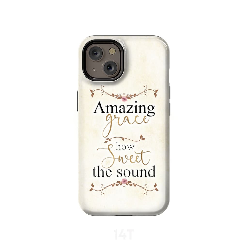 Amazing Grace How Sweet The Sound Phone Case - Christian Phone Cases- Iphone Samsung Cases Christian
