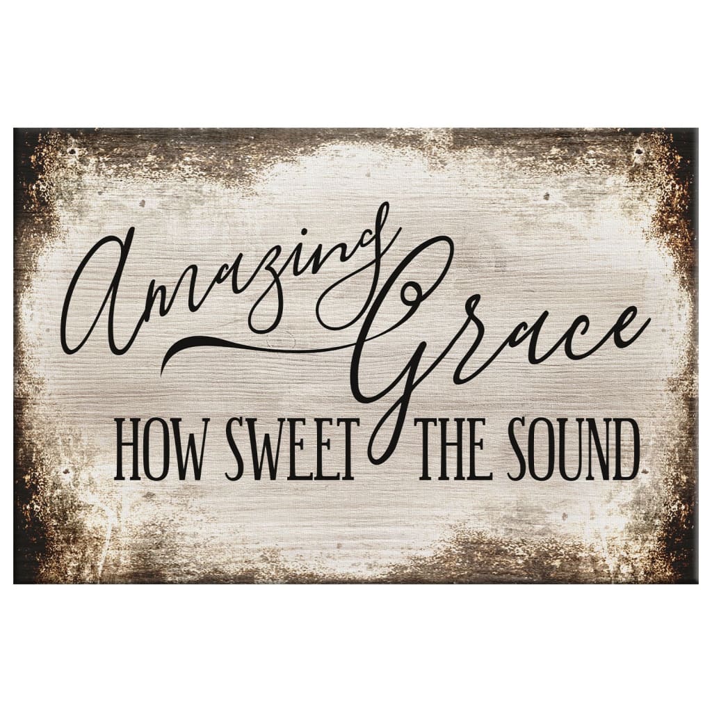 Amazing Grace Wall Art Amazing Grace How Sweet The Sound Canvas Print - Religious Wall Decor