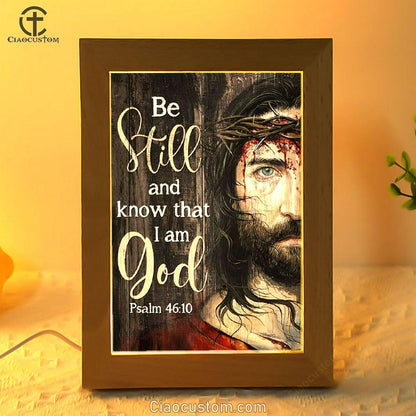 Amazing Jesus Painting, Crown Of Thorn, Be Still And Know That I Am God Frame Lamp