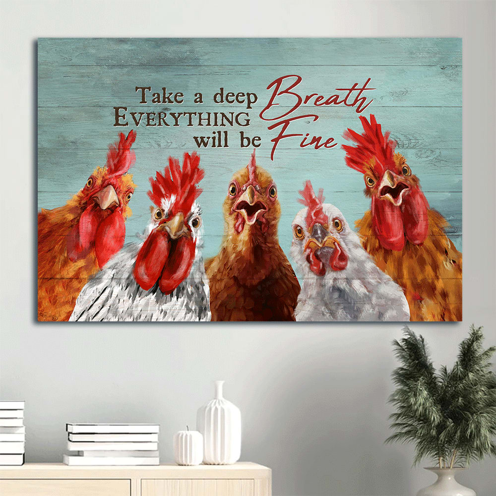 Amazing Rooster Painting Peace Farm Take A Deep Breath Everything Will Be Fine Canvas Wall Art - Christian Wall Decor