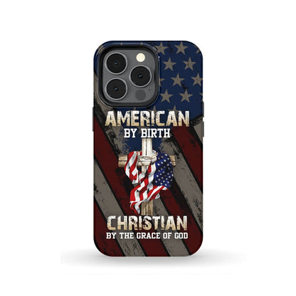 American By Birth Christian By The Grace Of God Christian Phone Case - Bible Verse Phone Cases Samsung