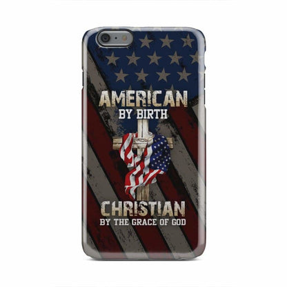 American By Birth Christian By The Grace Of God Christian Phone Case - Bible Verse Phone Cases Samsung