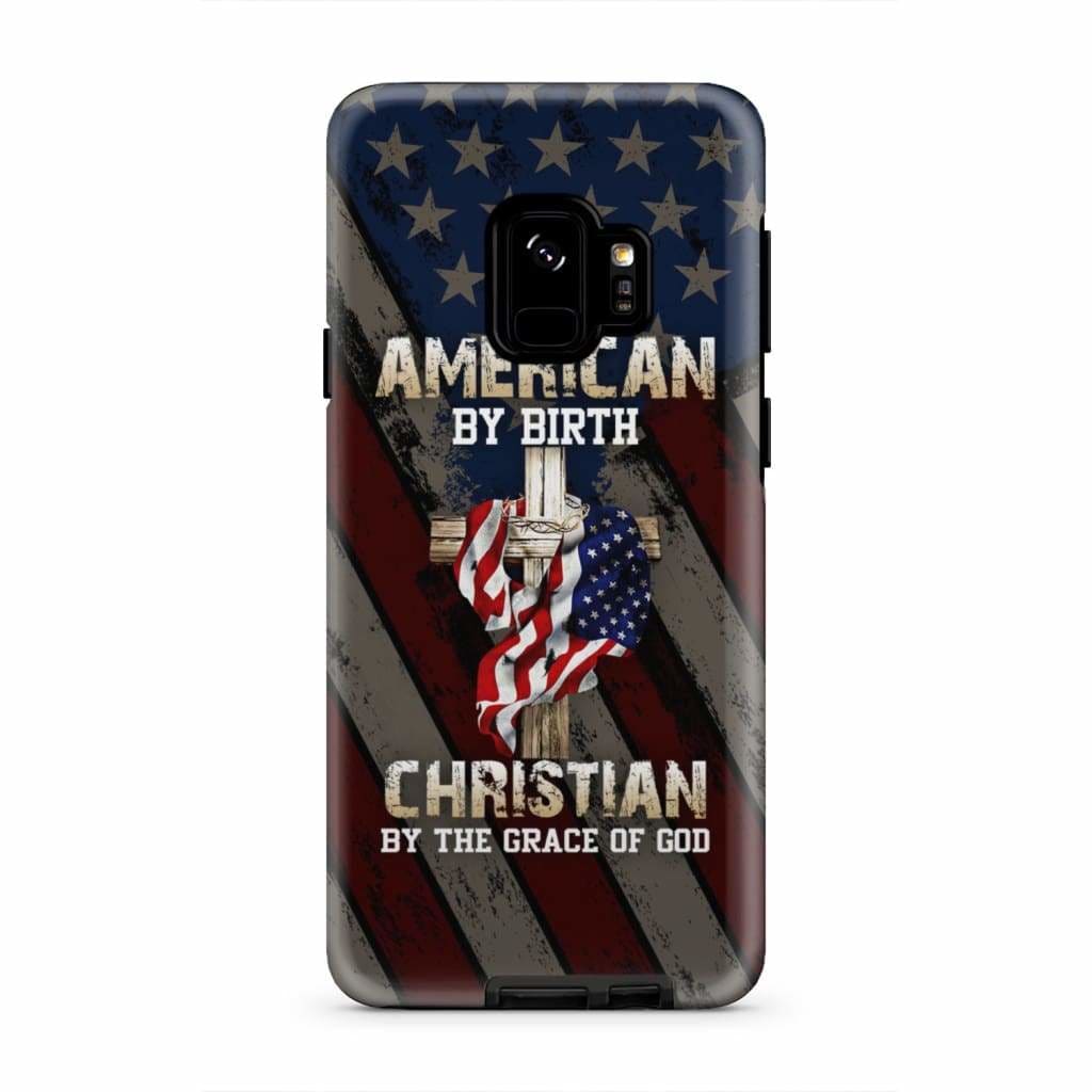 American By Birth Christian By The Grace Of God Christian Phone Case - Bible Verse Phone Cases Samsung