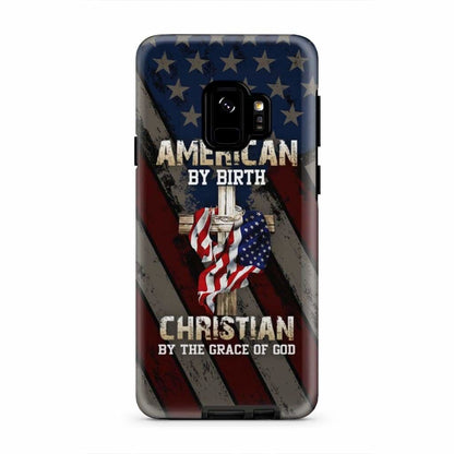 American By Birth Christian By The Grace Of God Christian Phone Case - Bible Verse Phone Cases Samsung