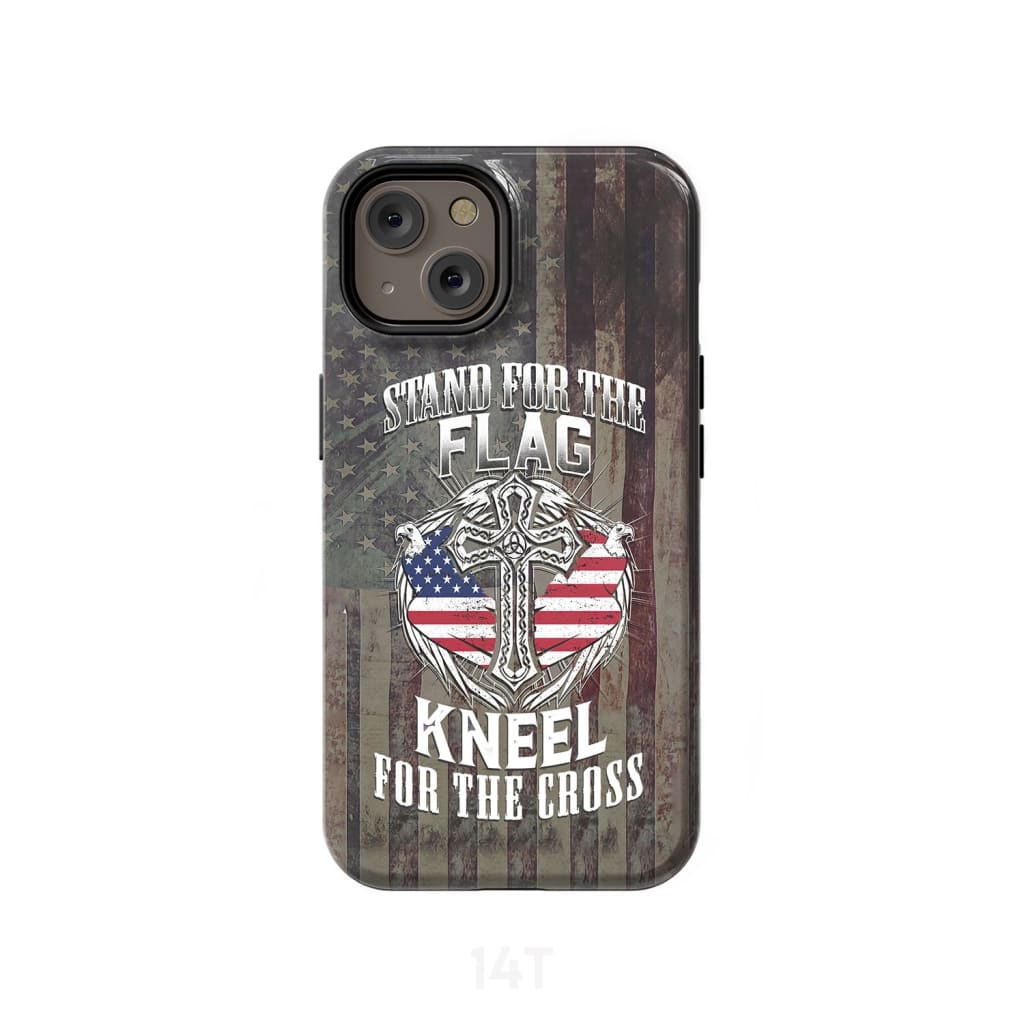 American Flag Stand For The Flag And Kneel For The Cross Phone Case - Christian Phone Cases