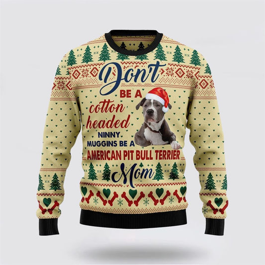 American Pit Bull Terrier Mom Ugly Christmas Sweater For Men And Women, Gift For Christmas, Best Winter Christmas Outfit