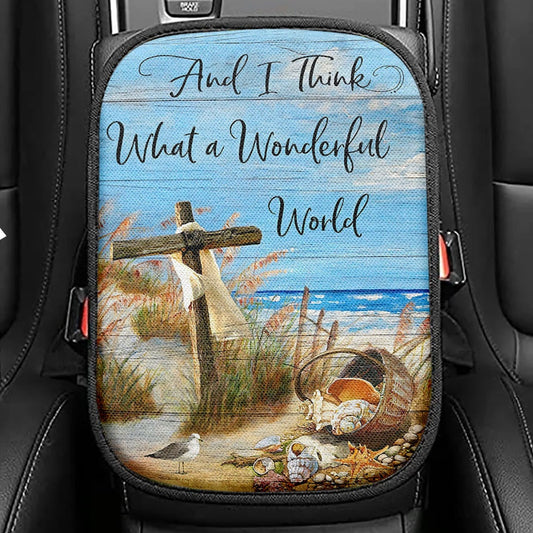 And I Think What A Wonderful World Seat Box Cover, Christian Car Center Console Cover, Religious Car Interior Accessories