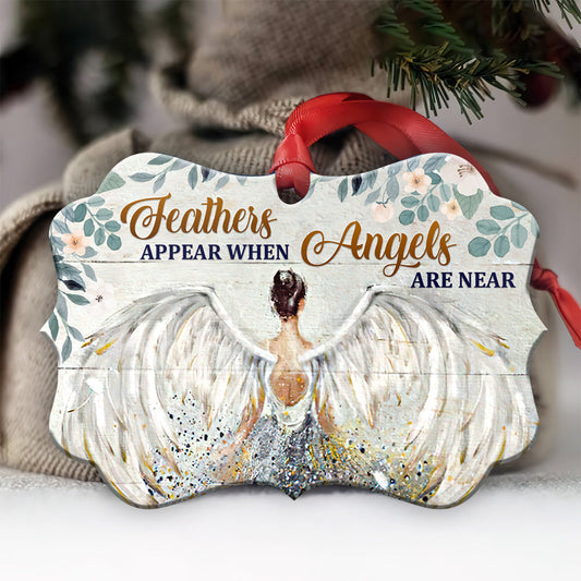 Angel Faith Feathers Appear When Angels Are Near Ornament - Christmas Ornament - Ciaocustom
