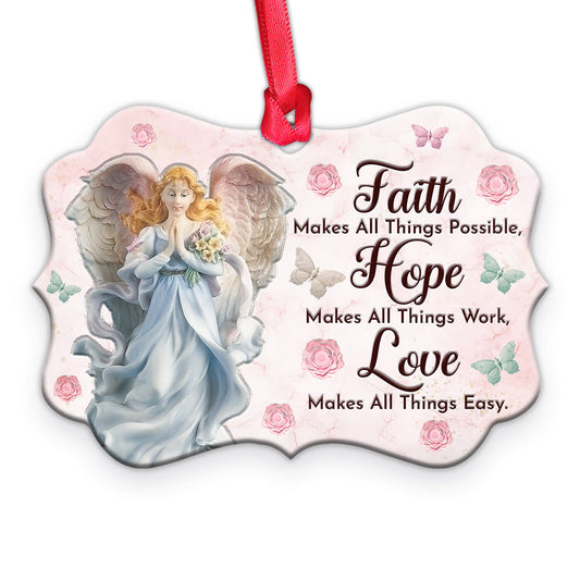 Angel Faith Makes All Things Possible Metal Ornament - Christmas Ornament - Christmas Gift