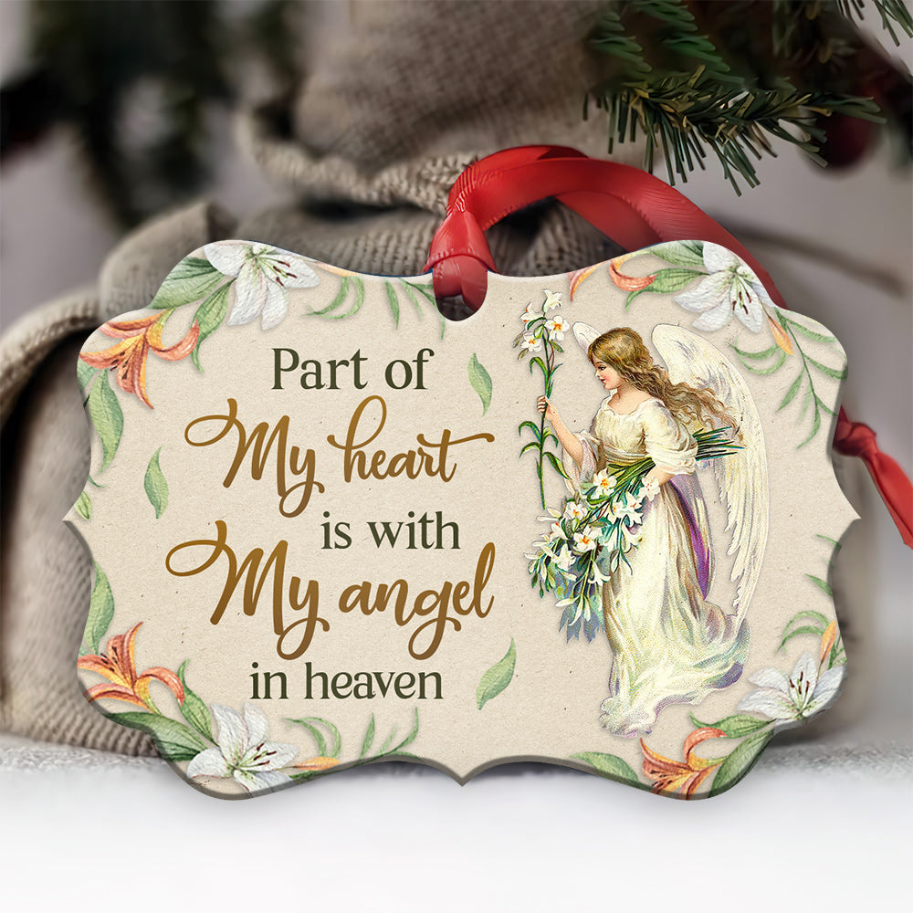 Angel Faith Part Of My Heart Is With My Angel In Heaven Metal Ornament - Christmas Ornament - Christmas Gift
