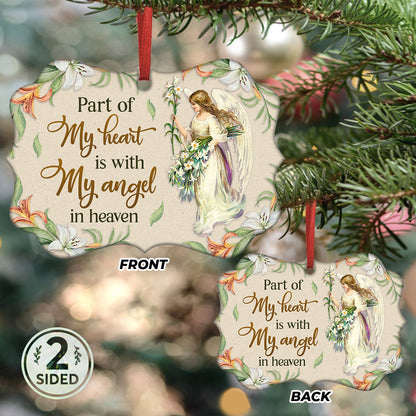 Angel Faith Part Of My Heart Is With My Angel In Heaven Metal Ornament - Christmas Ornament - Christmas Gift