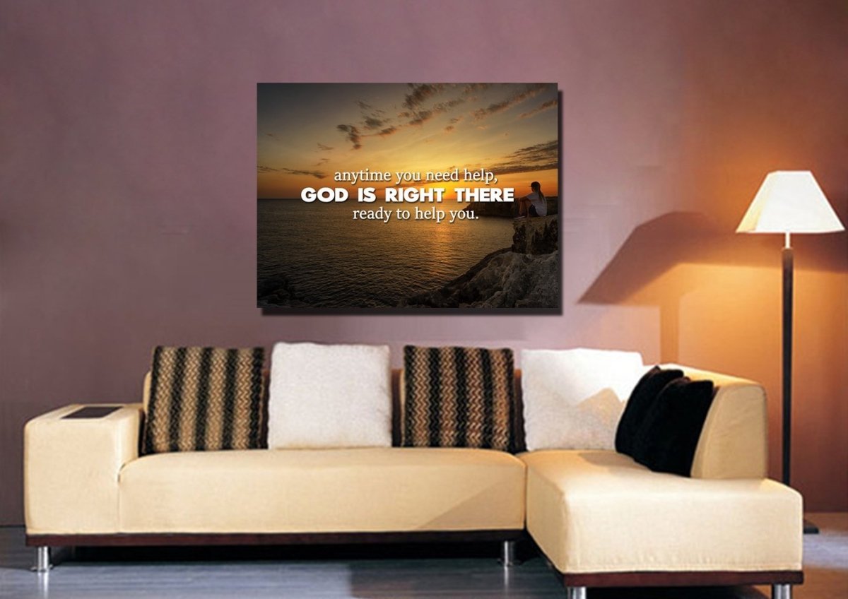 Anytime You Need Help, God Is Right There Wall Art Canvas Print - Christian Canvas Wall Art