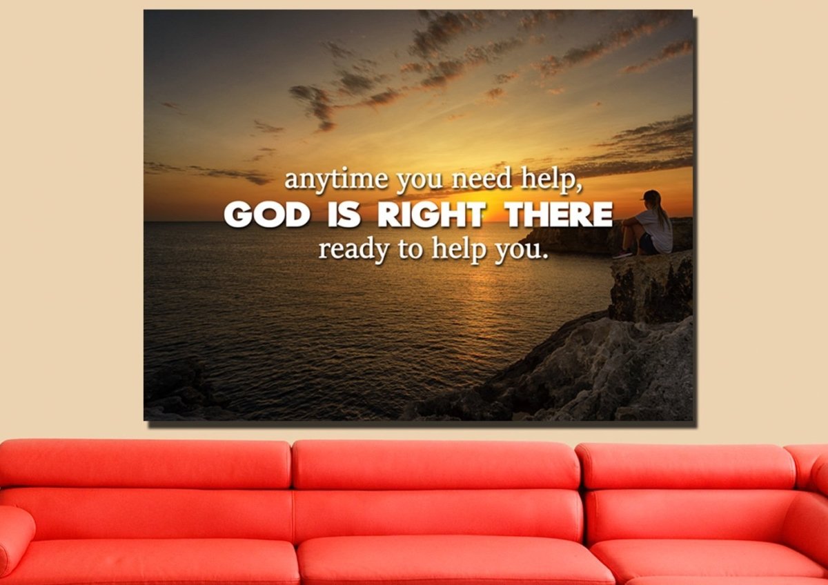 Anytime You Need Help, God Is Right There Wall Art Canvas Print - Christian Canvas Wall Art